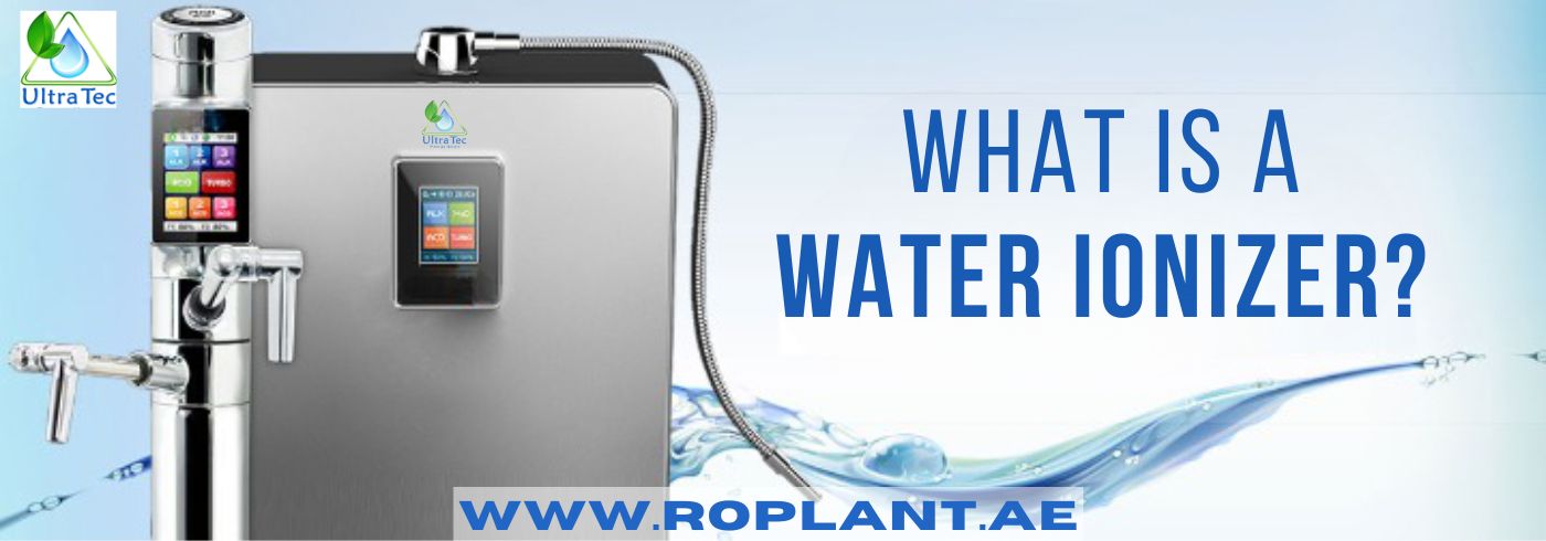 Water Ionizer - Water Treatment Company UAE